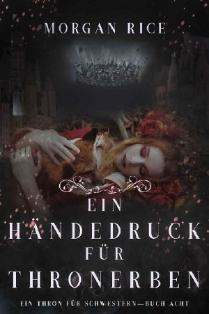 [A Throne for Sisters 08] • Ein Händedruck für Thronerben